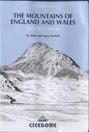 The Mountains of England and Wales: Vol 1 Wales de Anne Nuttall