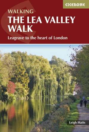 The Lea Valley Walk de Leigh Hatts