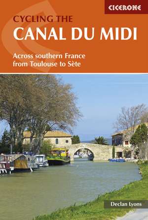 Cycling the Canal du Midi de Declan Lyons