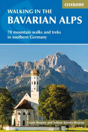 Walking in the Bavarian Alps de Grant Bourne