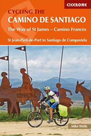 Cycling the Camino de Santiago de Mike Wells