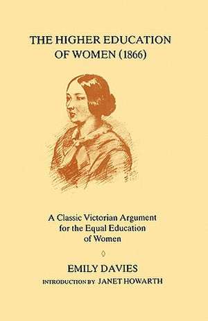 The Higher Education of Women, 1866 de Emily Davies