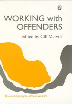 Working with Offenders de Gill McIvor