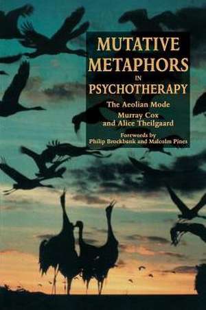 Mutative Metaphors in Psychotherapy: The Aeolian Mode de Murray Cox