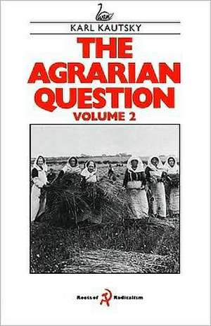 The Agrarian Question Volume 2 de Karl Kautsky