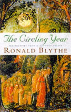 The Circling Year: Perspectives from a Country Parish de Ronald Blythe