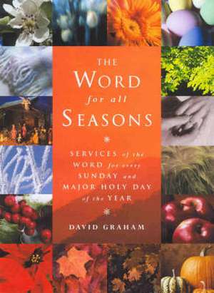 The Word for All Seasons de David Graham