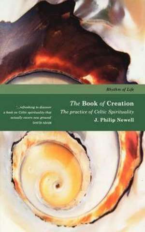 The Book of Creation de J. Philip Newell