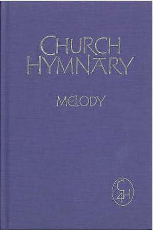 Church Hymnary 4 Melody Edition: Full Music de Church Hymnary Trust