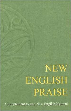 New English Praise Full Music Edition de English Hymnal Co