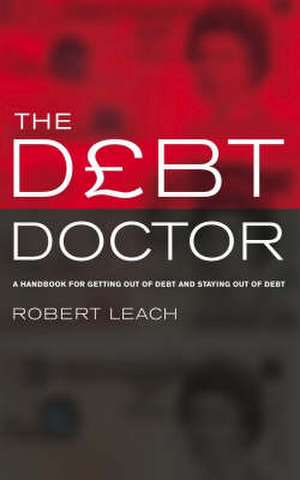 The Debt Doctor de Robert Leach