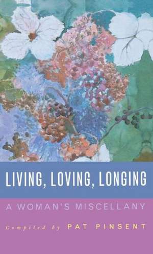 Living, Loving, Longing de Pat Pinsent