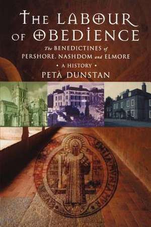 The Labour of Obedience de Peta Dunstan