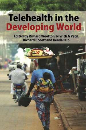 Telehealth in the Developing World de Richard Wootton