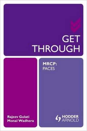 Get Through MRCP: PACES de Rajeev Gulati