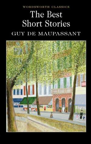 Best Short Stories - Maupassant de Guy de Maupassant