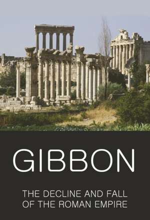 Decline and Fall of the Roman Empire: With an Introduction and Bibliography de Edward Gibbon