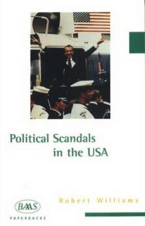 Political Scandals in the USA de Williams Robert