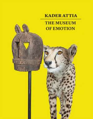 Kader Attia: The Museum of Emotion de Ralph Rugoff