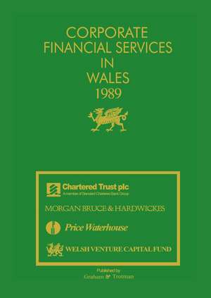 Corporate Financial Services in Wales 1989 de J. Carr