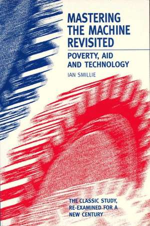 Mastering the Machine Revisited de Ian Smillie