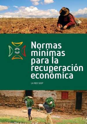 Normas Minimas Para La Recuperacion Economica de The SEEP Network