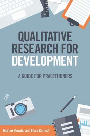 Qualitative Research for Development de Morten Skovdal