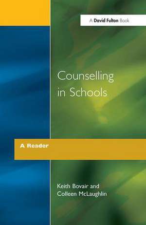 Counselling in Schools - A Reader de Keith Bovair