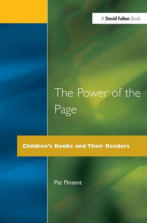 The Power of the Page: Children's Books and Their Readers de Pat Pinsent