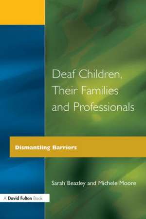 Deaf Children and Their Families de Sarah Beazley