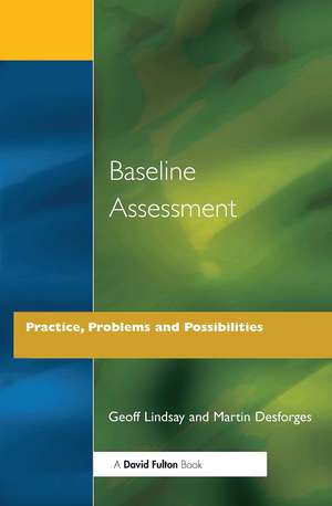 Baseline Assessment: Practice, Problems and Possibilities de Geoff Lindsay