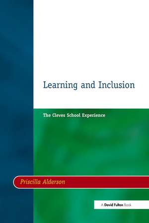 Learning & Inclusion: The Cleves School Experience de Priscilla Alderson