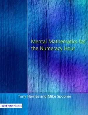 Mental Mathematics for the Numeracy Hour de Tony Harries