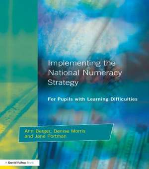 Implementing the National Numeracy Strategy: For Pupils with Learning Difficulties de Ann Berger