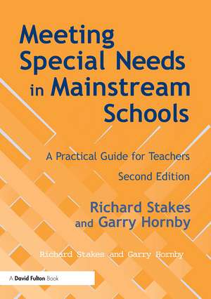 Meeting Special Needs in Mainstream Schools: A Practical Guide for Teachers de Richard Stakes