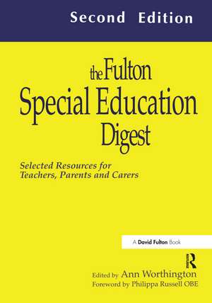 The Fulton Special Education Digest: Selected Resources for Teachers, Parents and Carers de Ann Worthington