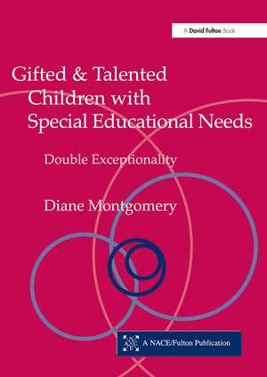 Gifted and Talented Children with Special Educational Needs: Double Exceptionality de Diane Montgomery