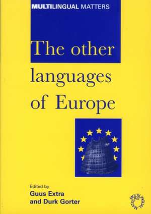 The Other Languages of Europe: Demographic, Sociolinguistic and Educational Perspectives de Guus Extra