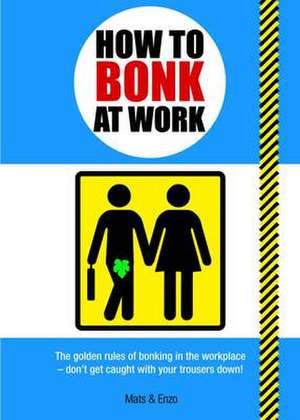 How to Bonk at Work de Mats