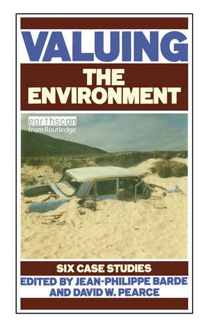 Valuing the Environment: Six case studies de Jean-Phillipe Barde