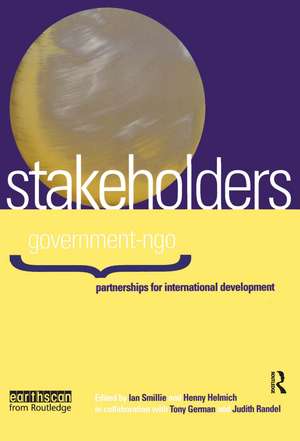 Stakeholders: Government-NGO Partnerships for International Development de Ian Smillie