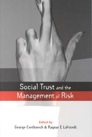 Social Trust and the Management of Risk de George Cvetkovich