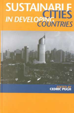 Sustainable Cities in Developing Countries de Cedric Pugh