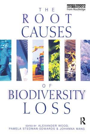 The Root Causes of Biodiversity Loss de Alexander Wood