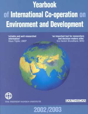 Yearbook of International Co-Operation on Environment and Development 2002/2003 de Gro Harlem Brundtland