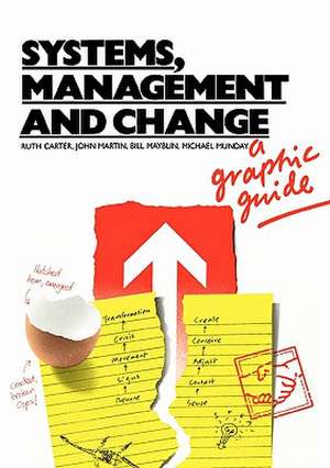 Systems, Management and Change: A Graphic Guide de Ruth Carter