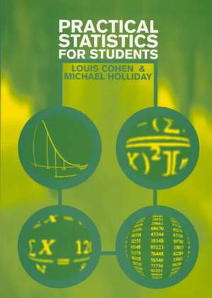 Practical Statistics for Students: An Introductory Text de Louis Cohen