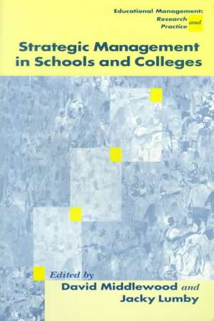 Strategic Management in Schools and Colleges de David Middlewood