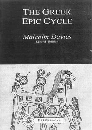 The Greek Epic Cycle de Malcolm Davies