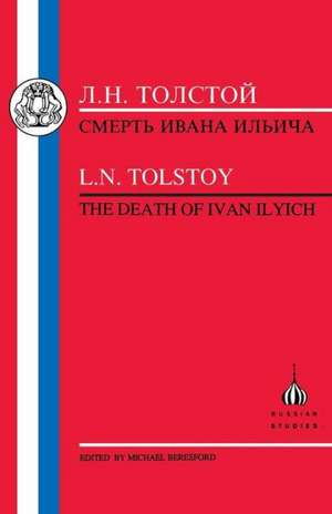 Tolstoy: Death of Ivan Ilyich de L.N. Tolstoy